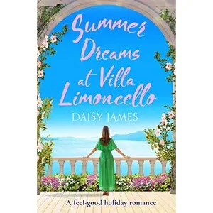 USED-Summer Dreams at Villa Limoncello: A feel good holiday romance (Tuscan Dreams): 2 by Daisy James (Paperback)