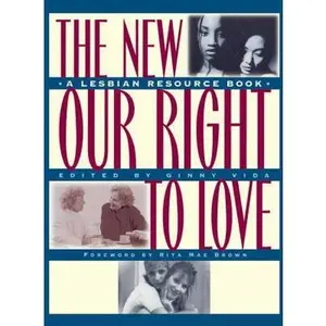 USED-The New Our Right to Love: A Lesbian Resource Book by Ginny Vida (Paperback)