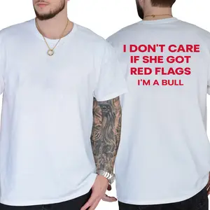 I Don't Care If She Got Red Flags I'm A Bull Graphic Tee, Trendy Red Text Print Heavyweight Streetwear Cotton T-Shirt, Short Sleeve Printed Graphic Shirt, Daily Casual Cotton Menswear