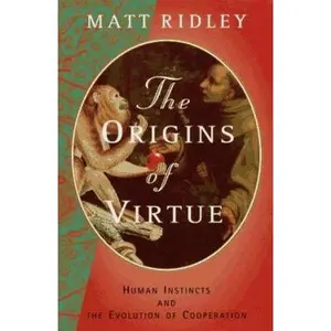 USED-The Origins of Virtue: Human Instincts and The Evolution of Cooperation by Matt Ridley (Hardcover)