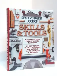 USED-Book of Skills and Tools : All the Tools and Techniques the Canadian Handyman Will Need by Reader's Digest (Hardcover)