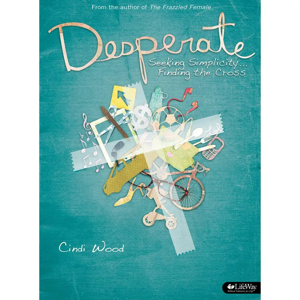 USED Book - Desperate - Bible Study Book: Seeking Simplicity ... Finding the Cross by Cindi Wood (Paperback) - english