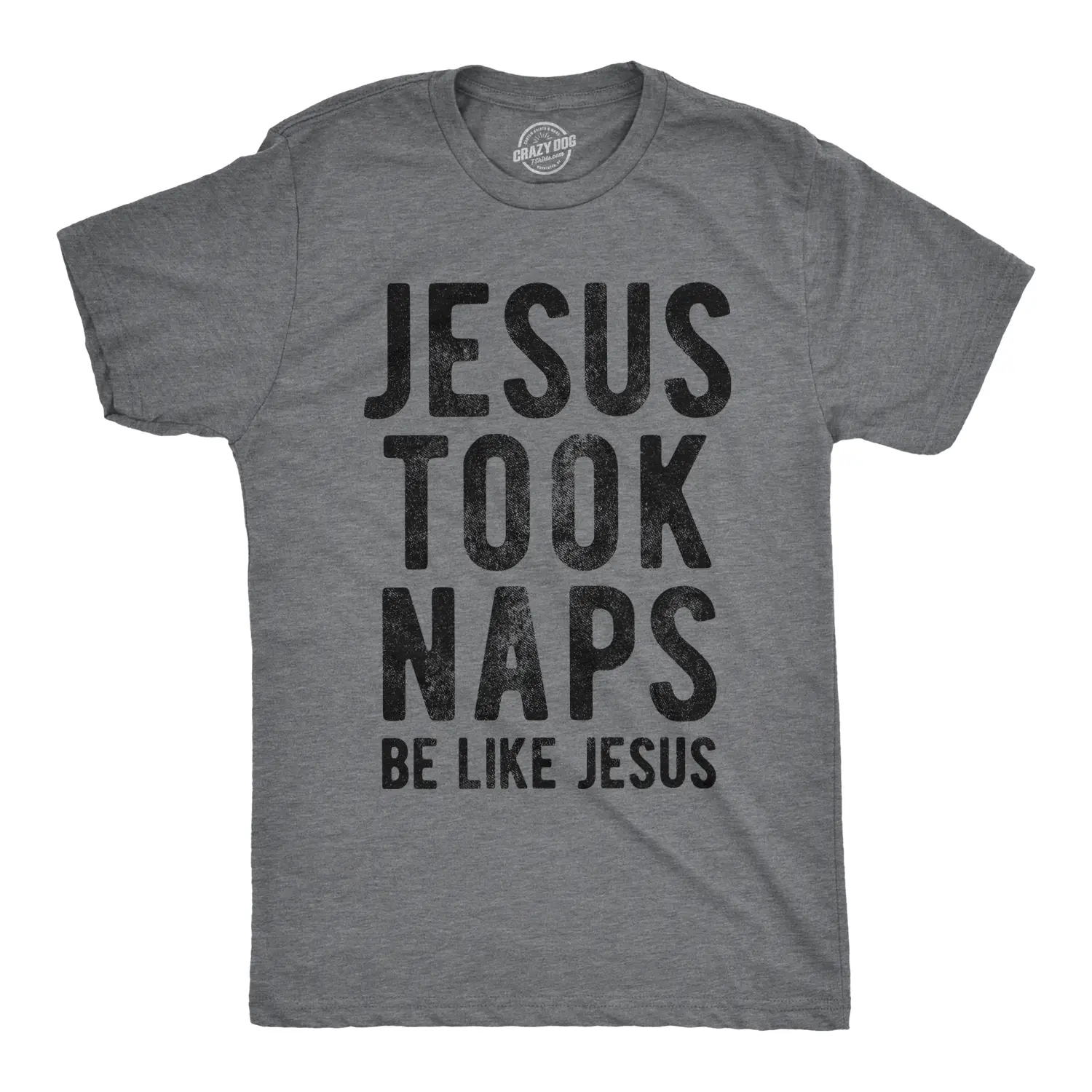 Mens Jesus Took Naps T shirt Funny Novelty Christian Religion Faith Graphic Tee Mens Funny T Shirts Cool Vintage Fashion T-Shirt Gift Classic Menswear Sarcastic Apparel for Men Funny Religious Short Sleeve Dark Grey