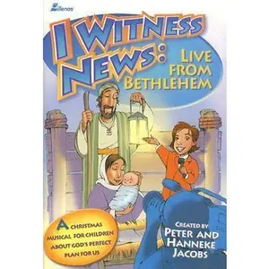 USED-I Witness News: Live from Bethlehem: A Christmas Musical for Children About God's Perfect Plan for Us by Peter and Hanneke Jacobs (Paperback)