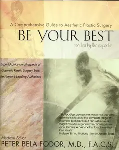 USED-Be Your Best: A Comprehensive Guide to Aesthetic Plastic Surgery, Written by the Experts by Rex M. Oppenheimer (Hardcover)