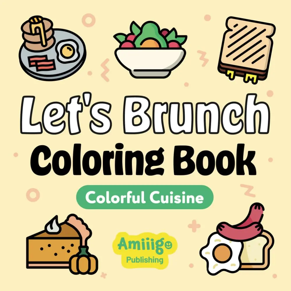 Let's Brunch Coloring Book: Colorful Cuisine: Bold and Easy Colouring Pages forAdult and Kids (Simple Coloring Book for Kids and Adults)