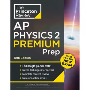 Princeton Review AP Physics 2 Premium Prep, 10th Edition: 3 Practice Tests + Digital Practice Online + Content Review (College Test Preparation) 10th Edition