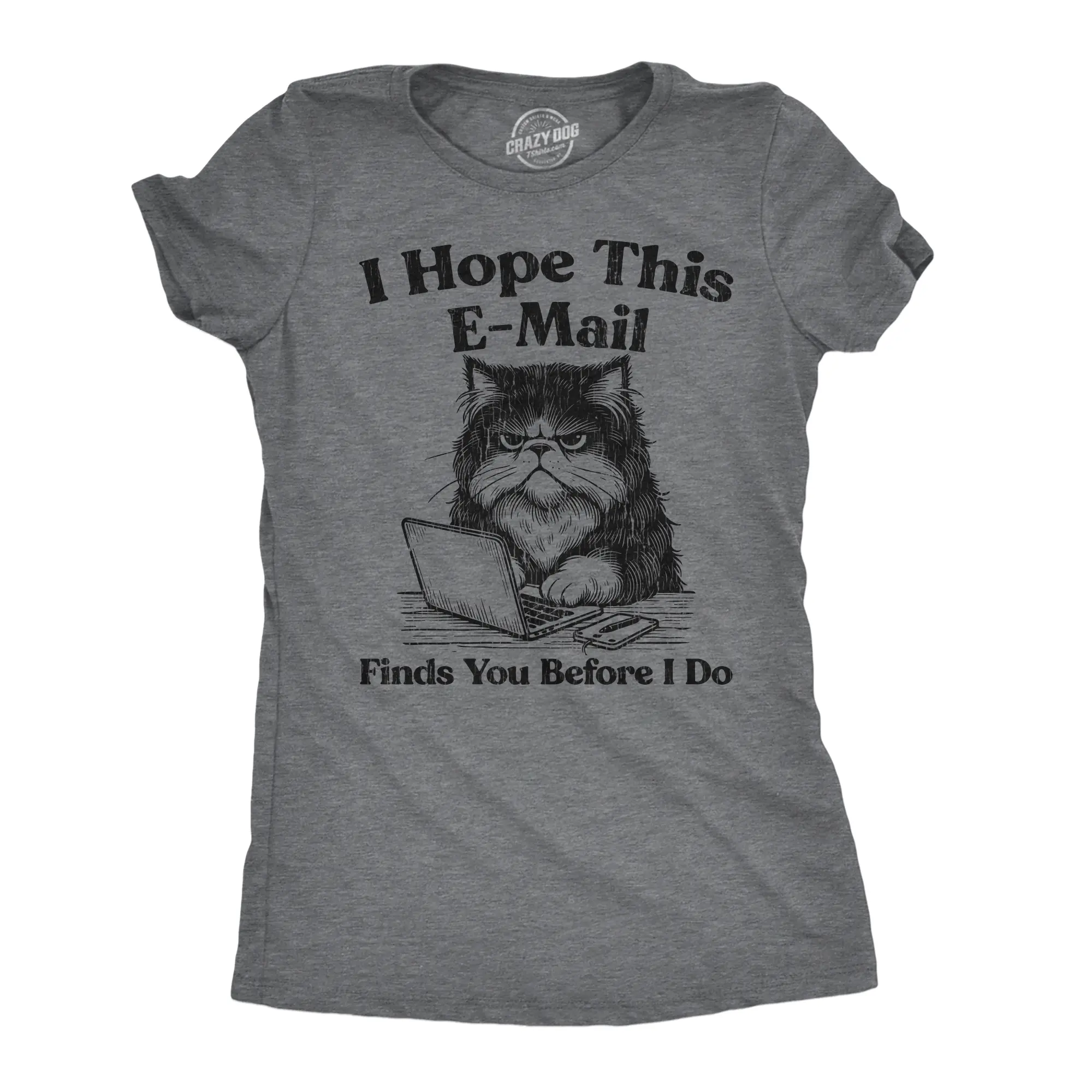 Womens Funny T Shirts I Hope This Email Finds You Before I Do Sarcastic Graphic Novelty Tee for Ladies Funny Womens T Shirts Cute Vintage Fashion Casual Ladies T-Shirt Gift Funny Cat Top Women's Novelty Tees Dark Grey