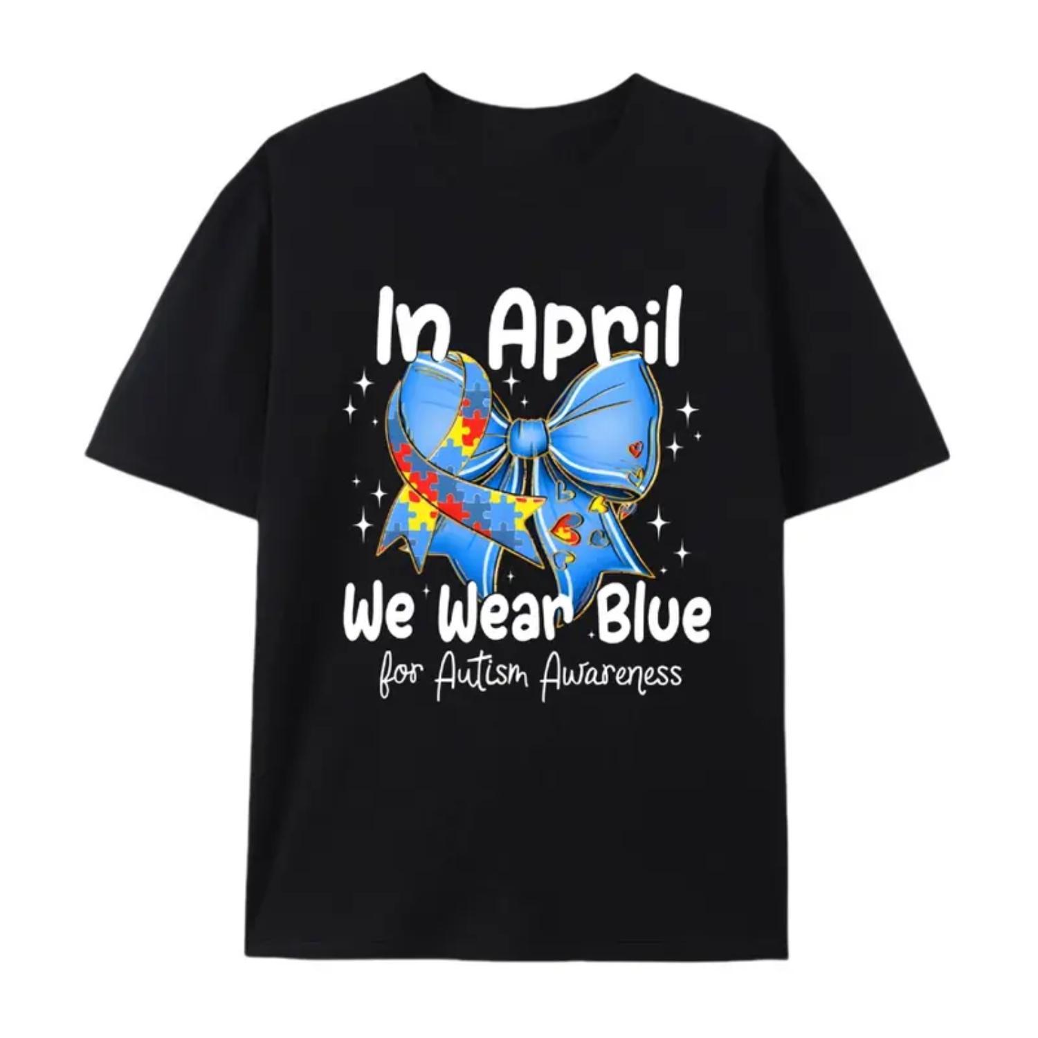 In April We Wear Blue For Autism Awareness T-Shirt | Autism Acceptance Tee