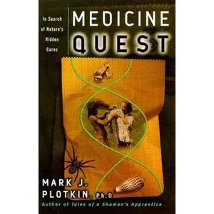 USED-Medicine Quest: In Search of Nature's Healing Secrets by Mark J. Plotkin (Hardcover)
