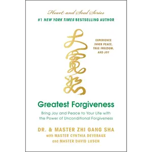 USED-Greatest Forgiveness: Bring Joy and Peace to Your Life with the Power of Unconditional Forgiveness by Sha, Zhi Gang (Hardcover)