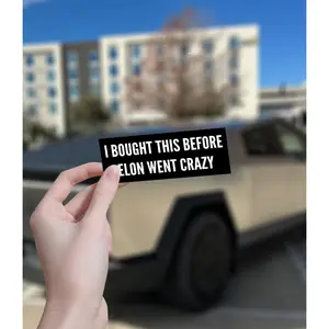 I Bought This Before Elon Went Crazy Car Bumper Sticker | Anti Elon Sticker | Tesla Sticker | Funny Elon Tesla Car Decal | Anti Trump |