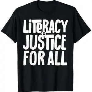 Casual Cotton shortsleeve tees  LITERACY and JUSTICE FOR ALL T-Shirt