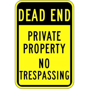 Dead End Private Property No Trespassing Sign - 12 x 18 Warning Sign. A Real Sign. 10 Year 3M Warranty