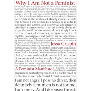 USED-Why I Am Not a Feminist: A Feminist Manifesto by Crispin, Jessa (Paperback)
