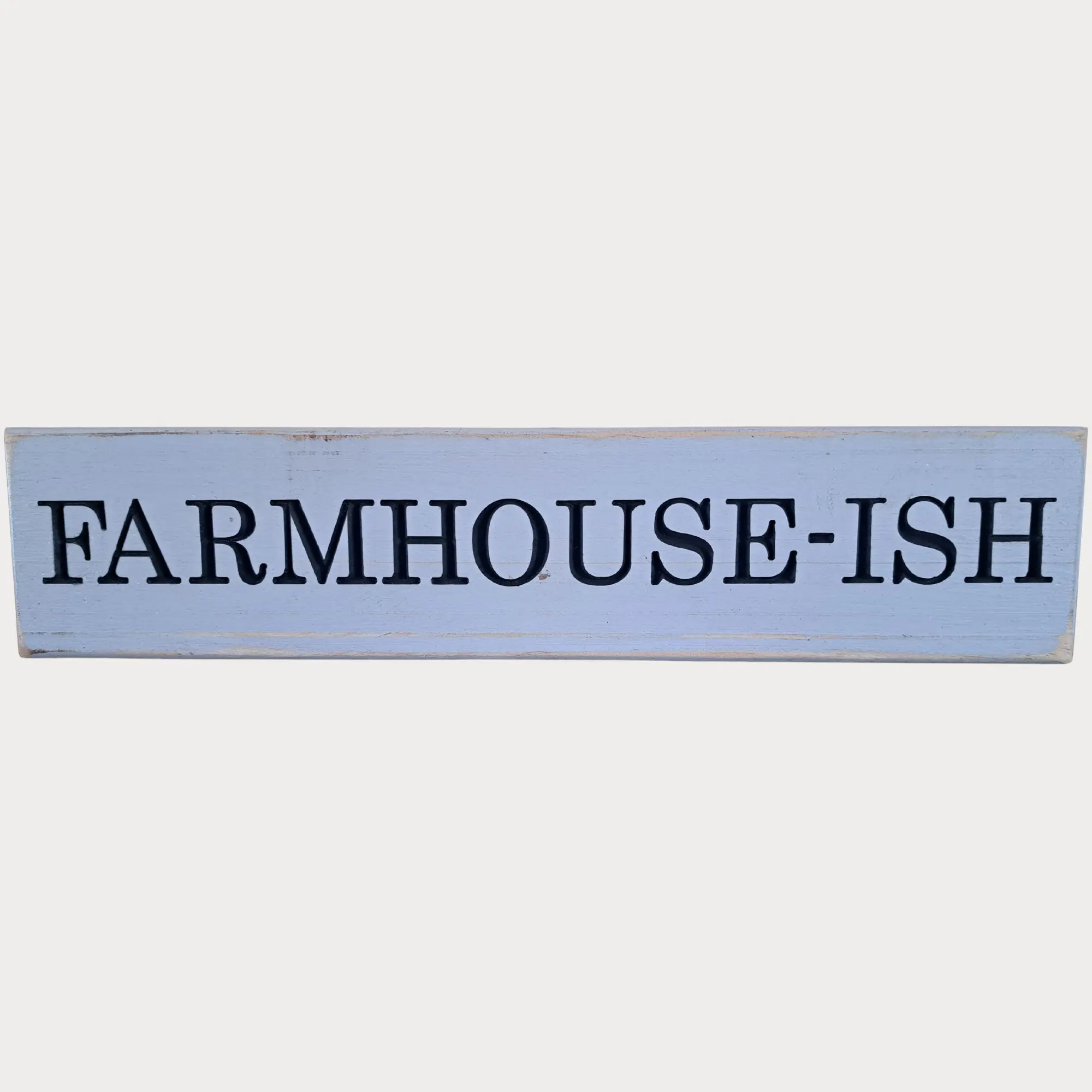 Farmhouse-ish Carved Wooden Sign