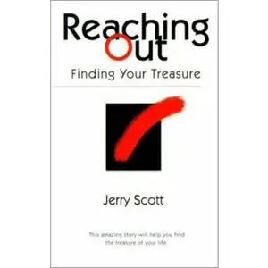 USED-Reaching Out: Finding Your Treasure by Jerry Scott (Paperback)