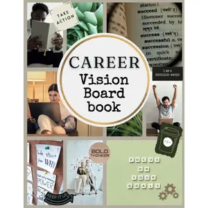 Career Boss Vision Board Book: 400+ Elements | Clip Art to Create Powerful Future Life Goals using Visually Appealing Images, Positive Affirmations, ... (Vision Board Magazine) (Vision Board Books) Paperback – July 26, 2024