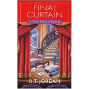 USED-Final Curtain (Polly Pepper Mysteries) by R.T. Jordan (Unknown)