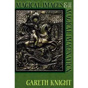 USED-Magical Images and the Magical Imagination by Knight, Gareth (Paperback)