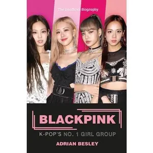 USED-Blackpink: K-Pop's No.1 Girl Group by Besley, Adrian (Paperback)