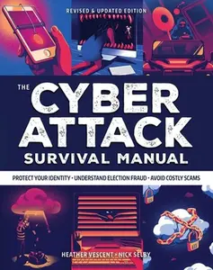 USED-Cyber Attack Survival Manual: From Identity Theft to the Digital Apocalypse: And Everything in Between 2020 Paperback Identify Theft Bitcoin Deep Web by Vescent, Heather (Paperback)