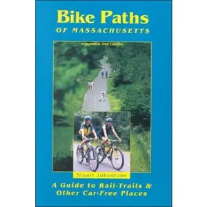 USED-Bike Paths of Massachusetts : A Guide to Rail-Trails & Other Car-Free Places by Johnstone Stuart (Paperback)