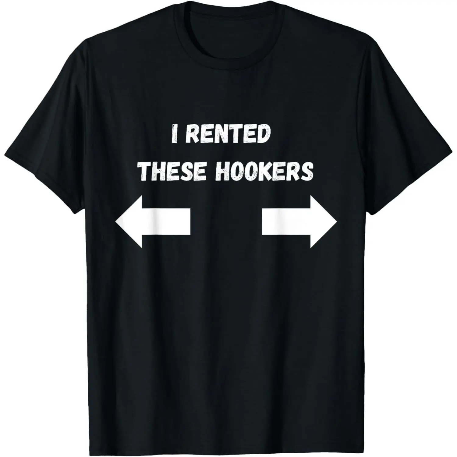 Men's Casual T-Shirt with "I Rented These Hookers" Funny Graphic, Soft Short Sleeve Round Neck Tee, Adult Humor Gift, Shortsleeve, Menswear, Top, Tshirt, Humorous Look, Machine Wash, Funny Adult Humor, Machine Washable