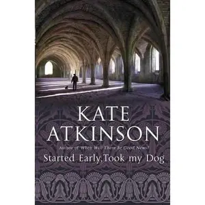 USED-Started Early, Took My Dog: (Jackson Brodie) by Kate Atkinson (Paperback)