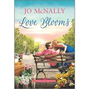 USED-Love Blooms by McNally, Jo (Mass Market Paperback)