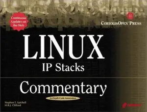 USED-Linux IP Stacks Commentary: Guide to Gaining Insider's Knowledge on the IP Stacks of the Linux Code by Stephen Satchell (Paperback)