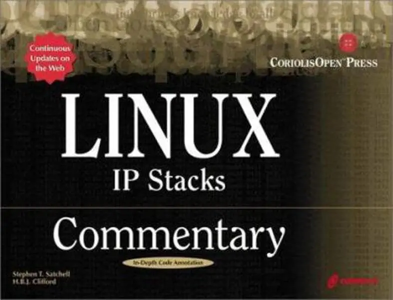 USED-Linux IP Stacks Commentary: Guide to Gaining Insider's Knowledge on the IP Stacks of the Linux Code by Stephen Satchell (Paperback)