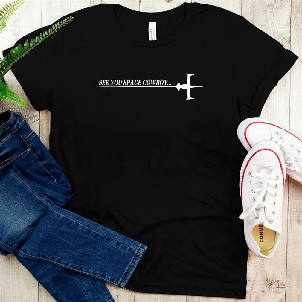 See You Space Cowboy T-Shirt