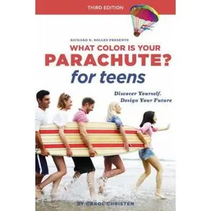 USED-What Color Is Your Parachute? for Teens, Third Edition: Discover Yourself, Design Your Future, and Plan for Your Dream Job by Christen, Carol (Paperback)