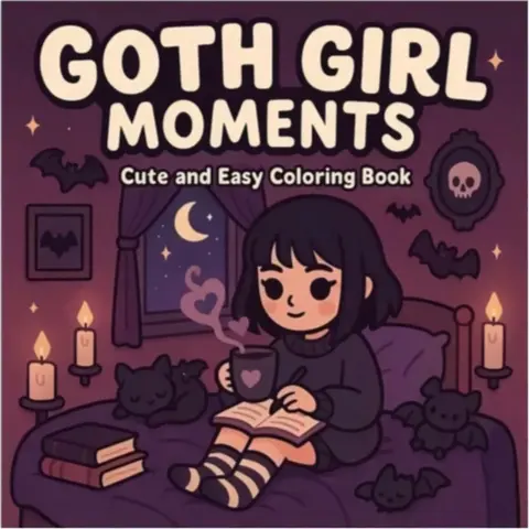 GOTH GIRL MOMENTS:Stress Relief Illustrations, Gothic, Gothic Aesthetics, Mystical Themes, Mystical Fun & Creativity, Perfect for Cozy Nights, Ideal for Dark Fairy Tale Lovers, Dark Fantasy, Easy Coloring Style, Coloring Book