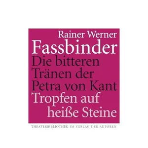 USED-Die bitteren Tränen der Petra von Kant. Tropfen auf heiße Steine. by Rainer Werner Fassbinder (Paperback)