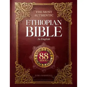 The Most Authentic Ethiopian Bible In English Complete: Featuring the Book of Enoch, Missing Apocrypha, Lost Scriptures, and Many More Ancient Sacred Texts Hardcover – April 16, 2025