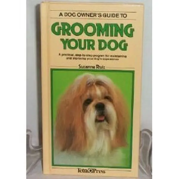 USED-Dog Owner's Guide to Grooming Your Dog: A Practical Step by Step Program for Maintaining and Improving Your Dog's Appearance by Suzanne Ruiz (Hardcover)