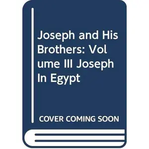 USED-Joseph and His Brothers: Volume III Joseph In Egypt by thomas mann (Paperback)