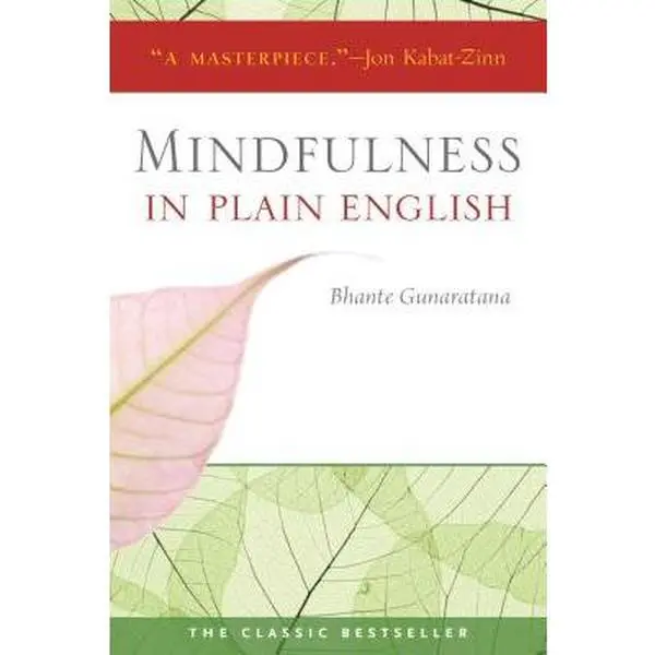 Mindfulness in Plain English: 20th Anniversary Edition -- Bhante Gunaratana, Paperback