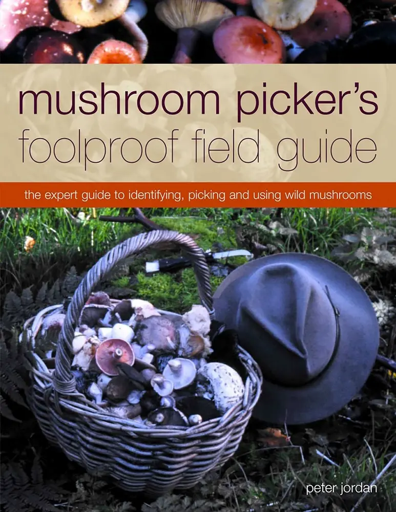 USED-Mushroom Picker's Foolproof Field Guide: The Expert Guide to Identifying, Picking and Using Wild Mushrooms by Jordan, Peter (Paperback)
