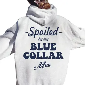 Spoiled By My Blue Collar Man Hoodie, Blue Collar Wife Sweatshirt, Proud Blue Collar Love Pullover, Country Girl Graphic Hoodie, Working Man’s Wife Gift