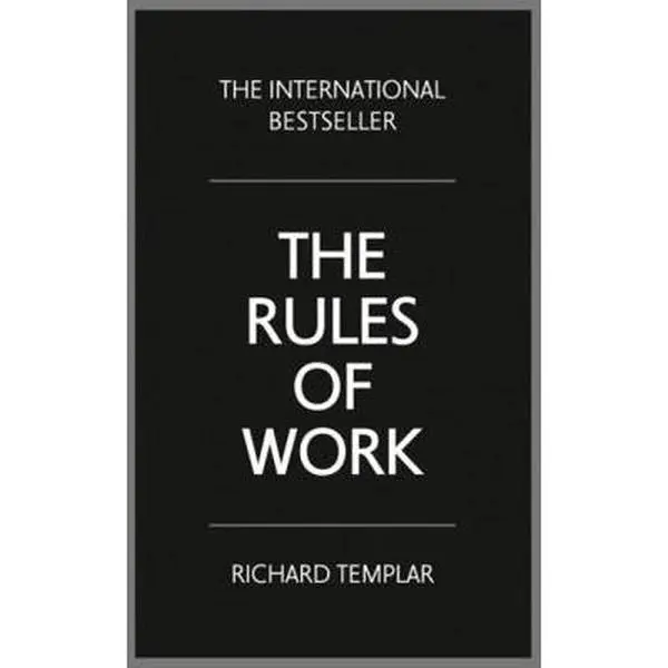 USED English Self-Improvement Book - The Rules of Work: A Definitive Code for Personal Success by Richard Templar (Very Good Soft Cover)
