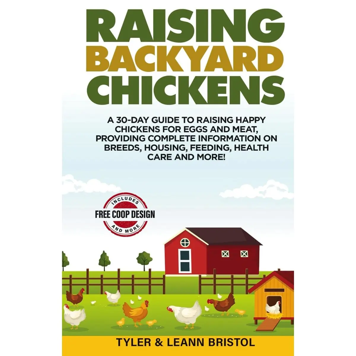 Raising Backyard Chickens: 30-Day Guide to Raising Happy Chickens for Eggs and Meat, Providing Complete Information on Breeds, Housing, Feeding, Health Care and More! Hardcover – November 14, 2023
