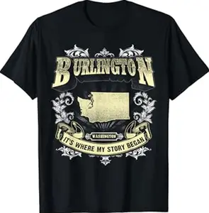 Burlington Washington It's Where My Story Began T-Shirt IB2