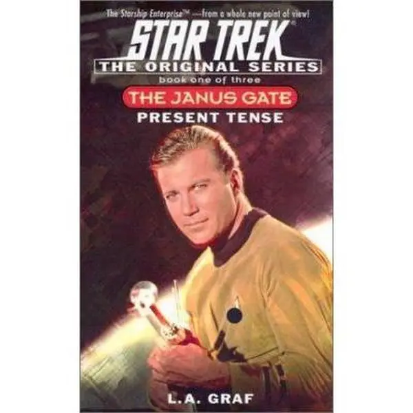 USED-Present Tense: The Janus Gate Book One of Three (Star Trek The Original Series) by L.A. Graf (Unknown)