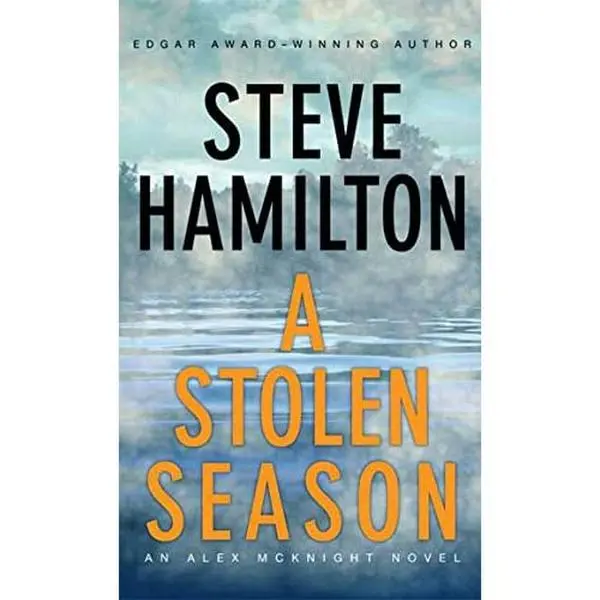 Used Literature Book - A Stolen Season: An Alex McKnight Novel by Edgar Award-Winner Steve Hamilton (Softcover Mass Market Paperback, English, 0.41 lbs)