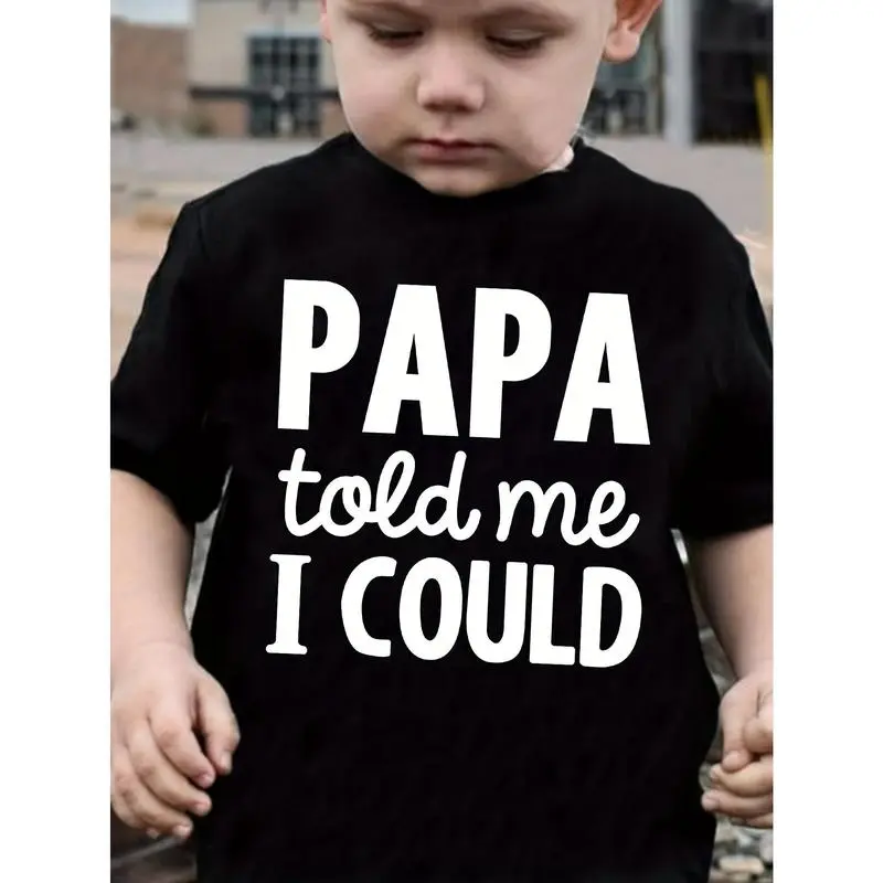 PAPA TOLD ME I COULD Print Boy's T-shirt, Kids Casual Short Sleeve Comfy Summer Clothes, Cotton