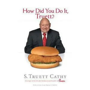 USED-How Did You Do It, Truett?: A Recipe for Success by Truett Cathy (Hardcover)