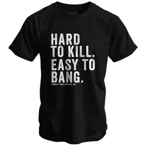 Hard to Kill. Easy to Bang. Men's T-Shirt Cotton Crewneck